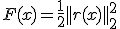 F(x) = \frac{1}{2}||r(x)||_2^2